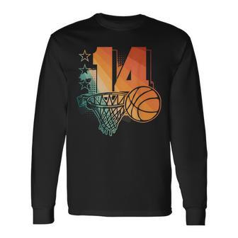 14Th Birthday Boy Basketball Player Basketball 14 Years Old Long Sleeve T-Shirt - Thegiftio UK
