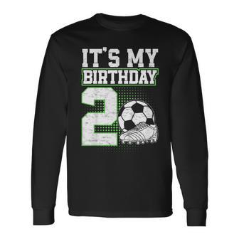 2 Year Old Soccer Boy Its My 2Nd Birthday Soccer Ball Long Sleeve T-Shirt - Thegiftio UK