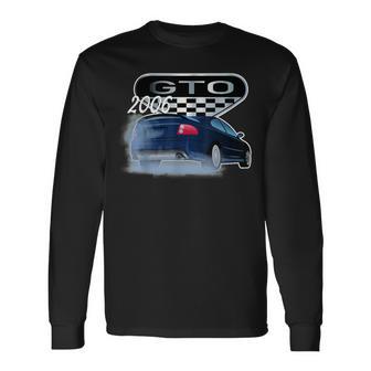 2006 Gto Classic Car Old School Muscle Car Long Sleeve T-Shirt - Thegiftio UK