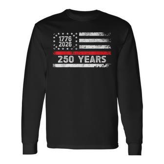 250Th Anniversary United States 250Th Usa 4Th Of July 2026 Long Sleeve T-Shirt - Thegiftio UK