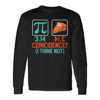 314 Pie Coincidence I Think Not Pi Day Graphic Long Sleeve T-Shirt - Thegiftio UK