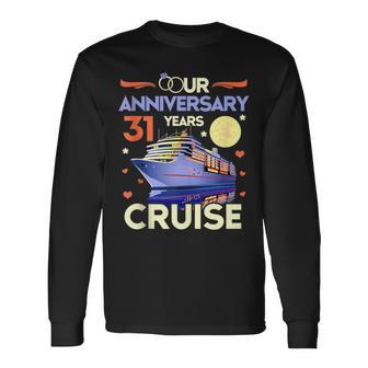 Our 31St Wedding Anniversary Cruise 31 Years Anniversary Long Sleeve T-Shirt - Thegiftio UK