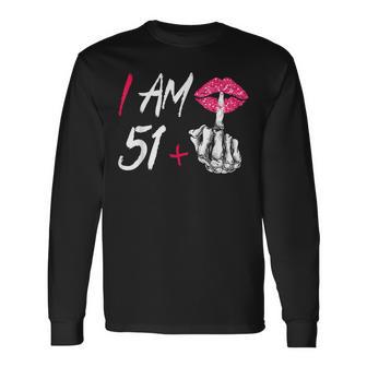 I Am 51 Plus 1 Middle Finger For A 52Th Birthday Long Sleeve T-Shirt - Thegiftio UK