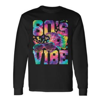 80'S Vibe Retro 1980S Style 80S Party Outfit 80S Disco Long Sleeve T-Shirt - Thegiftio UK