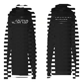 Acta Non Verba Actions Not Words Latin Proverb Long Sleeve T-Shirt - Thegiftio