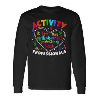 Activity Professionals Assistant Squad Team Week Director Long Sleeve T-Shirt | Seseable UK
