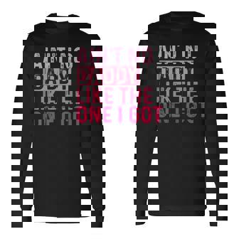 Ain't No Daddy Like The One I Got Family Reunion Dad Small Black Long Sleeve T-Shirt | Mazezy