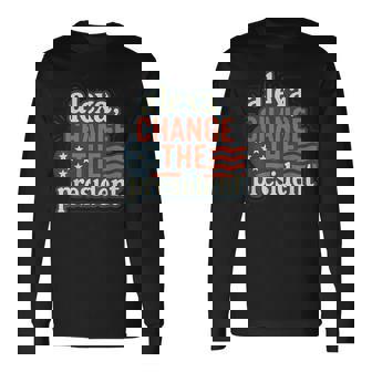 Alexa Cambia El Presidente Anti Trump Trump Camiseta de manga larga - Regaloses