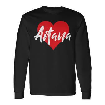 Amo A Aitana Primer Nombre Yo Corazón Camiseta de manga larga - Regaloses