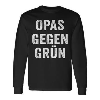 Anti Grünenpruch Opas Gegen Grün Langarmshirts - Geschenkecke