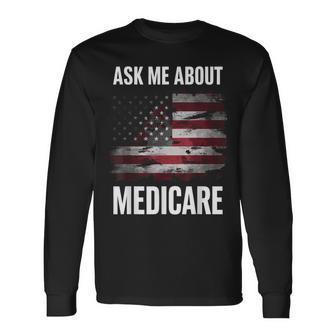 Ask Me About Medicare Small Black Long Sleeve T-Shirt - Thegiftio UK