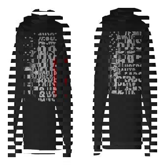 Awesome Dads Have Daughters Beards And Guns Fathers Day Dad Long Sleeve T-Shirt - Monsterry