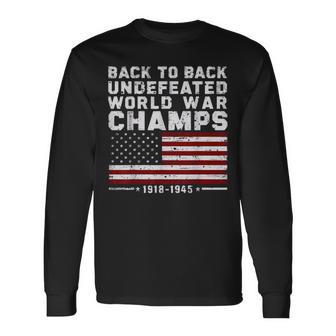 Back To Back Undefeated World War Champs 4Th Of July Long Sleeve T-Shirt - Thegiftio UK