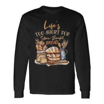 Baker Saying For Bakery Bread Baking Long Sleeve T-Shirt - Thegiftio