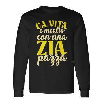 Battesimo Laita È Meglio Con Una Zia Pazza Migliore Zia Maglietta a maniche lunghe - Novitaregali