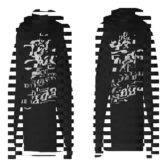 The Best Dads Get Promoted To Grandpa Saying Long Sleeve T-Shirt | Seseable FR