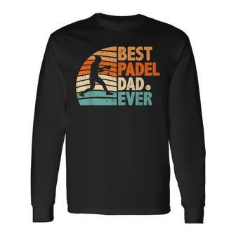 Best Padel Dad Ever Pour La Fête Des Pères T-shirt à manches longues - Cadeauxyz