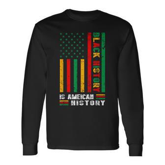 Black History Is American History Afro African American Flag Long Sleeve T-Shirt - Monsterry