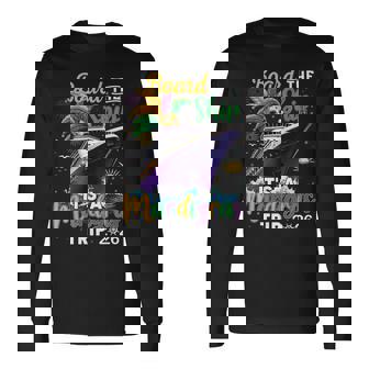 Board The Ship Mardi Gras Cruise Carnival New Orleans Trip Long Sleeve T-Shirt - Thegiftio