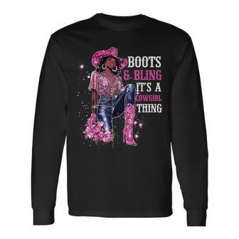 Boots And Bling It's Cowgirl ThingBlack History Month Pride Long Sleeve T-Shirt - Monsterry