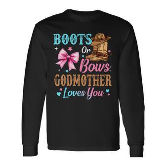 Boots Or Bows Godmother Loves You Gender Reveal Family Long Sleeve T-Shirt - Monsterry