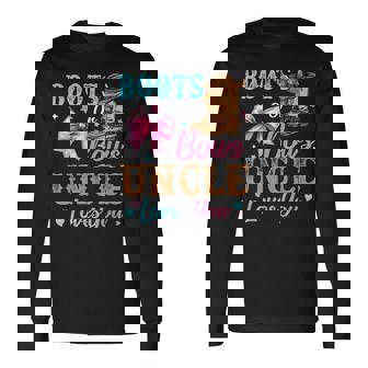 Boots Or Bows Uncle Loves You Gender Reveal Family Long Sleeve T-Shirt - Monsterry