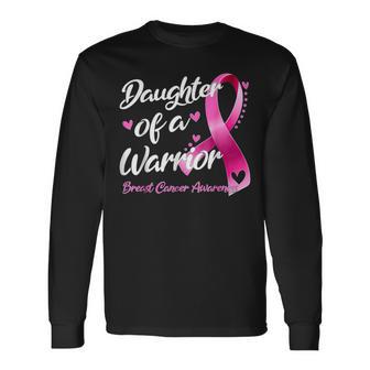 Breast Cancer Fighter Awareness Daughter Of A Warrior Long Sleeve T-Shirt - Thegiftio UK