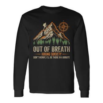 Out Of Breath Hiking Society Outdoor Hiker Nature Lovers Long Sleeve T-Shirt | Seseable CA