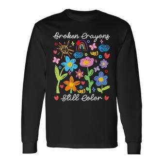 Broken Crayons Still Color Mental Health Awareness Supporter Long Sleeve T-Shirt - Thegiftio UK