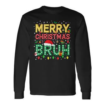 Bruh Christmas Bruh Merry Christmas Ns Boys Christmas Long Sleeve T-Shirt - Thegiftio UK