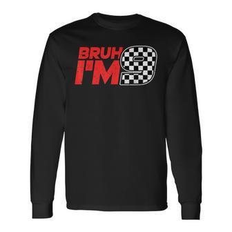 Bruh I'm 9 Checkered 9Th Birthday Boy Race Car Birthday Long Sleeve T-Shirt - Thegiftio UK