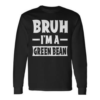 Bruh I'm A Green Bean Lazy Halloween Costume Party Long Sleeve T-Shirt - Thegiftio