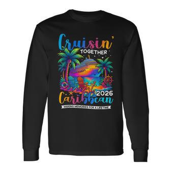 Caribbean Cruise 2026 Family Vacation Cruisin’ Together Long Sleeve T-Shirt | Mazezy
