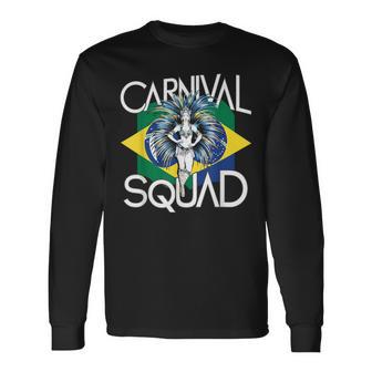 Carnival Squad Apparel For Brazilian Party Products Brazil Long Sleeve T-Shirt | Mazezy