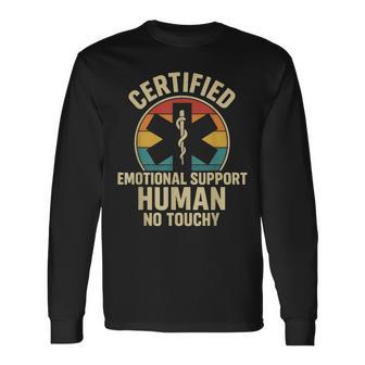Certified Emotional Support Human No Touchy Long Sleeve T-Shirt | Seseable FR