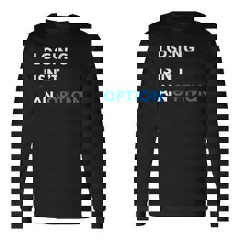 Champion Mindset Losing Isn’T An Option Motivationalta 長袖tシャツ 長袖Tシャツ - Kawaiitshirt