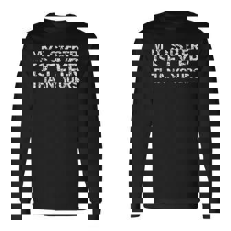 Cheerleader Brother Idea My Sister Is Flyer Than Yours Long Sleeve T-Shirt | Seseable FR