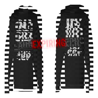 Only Child Expiring 2026 Big Brother Promoted To Big Brother Long Sleeve T-Shirt - Monsterry