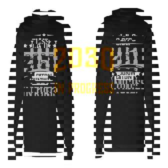 Class Of 2030 Countdown In Progress Graduating Grad Long Sleeve T-Shirt - Monsterry