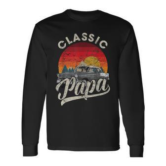 Classic Papa Saying Car Lover Dad Papa Grandpa Long Sleeve T-Shirt - Thegiftio UK
