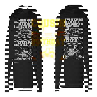 Cousin Of The Birthday Digger For Boy Excavator Builder Bday Long Sleeve T-Shirt - Thegiftio