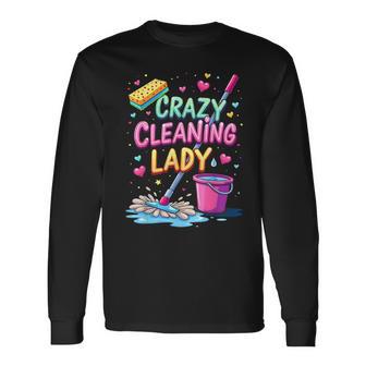 Crazy Cleaning Lady Cleaner Housekeeper Cleaning Lovers Long Sleeve T-Shirt - Thegiftio UK