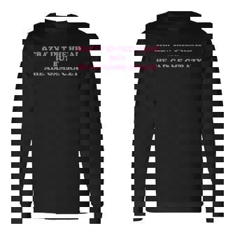 Crazy In The Head But Head Game Crazy Long Sleeve T-Shirt | Mazezy