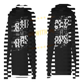 Created With Purpose Gospel Christian Pray Faith Bible Verse Long Sleeve T-Shirt | Mazezy