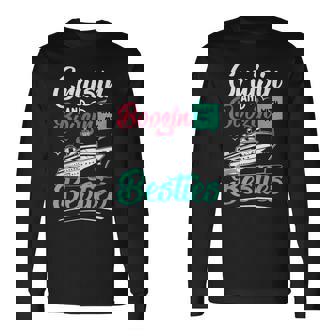 Cruisin With My Besties Cruise Vacation Couples Friends Long Sleeve T-Shirt - Monsterry