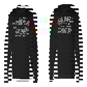 Cute Smartie Pants Smarty College Educational Graduate Rocks Long Sleeve T-Shirt | Mazezy