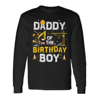 Daddy Of The Birthday Boy Matching Construction Crew B-Day Long Sleeve T-Shirt - Thegiftio UK