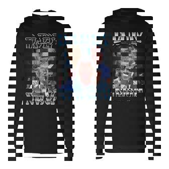 Daddy Newsom For President 2028 Bootleg California Support Long Sleeve T-Shirt | Seseable CA