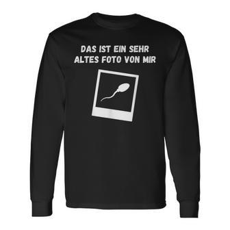 Das Ist Einehr Altes Fotoon Mirpermaarkasmus Ironie Langarmshirts - Geschenkecke