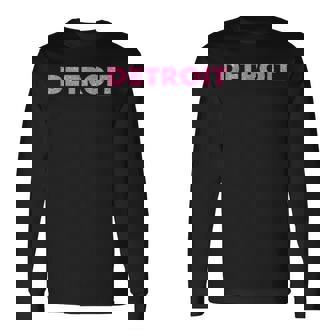 DETROIT PINK Shirt Motor City Michigan T-Shirt Long Sleeve T-Shirt | Mazezy